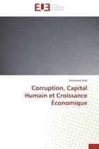 Couverture du livre « Corruption, capital humain et croissance economique » de Dridi Mohamed aux éditions Editions Universitaires Europeennes