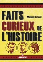 Couverture du livre « Faits curieux de l'histoire » de Michael Powell aux éditions Gremese