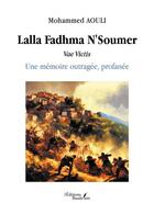 Couverture du livre « Lalla Fadhma N'Soumer : Vae Victis - Une mémoire outragée, profanée » de Mohammed Aouli aux éditions Baudelaire