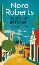 Couverture du livre « Les O'Hurleys Tome 4 : Le chemin de l'amour » de Nora Roberts aux éditions Harpercollins