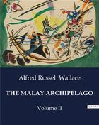 Couverture du livre « The malay archipelago volume II » de Wallace A R. aux éditions Culturea