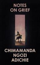 Couverture du livre « NOTES ON GRIEF » de Chimamanda Ngozi Adichie aux éditions Fourth Estate