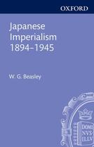 Couverture du livre « Japanese Imperialism, 1894-1945 » de Beasley W G aux éditions Clarendon Press