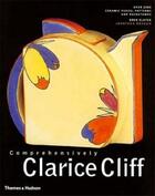 Couverture du livre « Comprehensively clarice cliff » de Slater Greg aux éditions Thames & Hudson