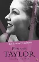 Couverture du livre « The Soul of Kindness » de Elizabeth Taylor aux éditions Little Brown Book Group Digital