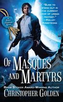 Couverture du livre « Of Masques and Martyrs » de Christopher Golden aux éditions Simon And Schuster Uk