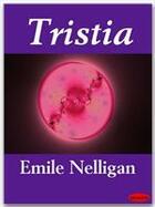 Couverture du livre « Tristia » de Emile Nelligan aux éditions Ebookslib