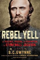 Couverture du livre « Rebel Yell » de S. C. Gwynne aux éditions Scribner