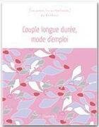 Couverture du livre « Couple longue durée : mode d'emploi » de G Goldman aux éditions Hachette Pratique