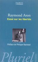 Couverture du livre « Essai Sur Les Libertes » de Aron-R aux éditions Pluriel
