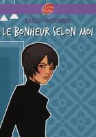 Couverture du livre « Le bonheur selon moi » de Karen Mccombie aux éditions Le Livre De Poche Jeunesse