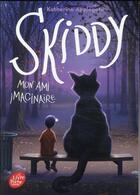 Couverture du livre « Skiddy, mon ami imaginaire » de Katherine Applegate aux éditions Le Livre De Poche Jeunesse