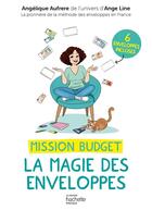 Couverture du livre « Mission budget : la magie des enveloppes » de Angelique Aufrere aux éditions Hachette Pratique