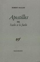 Couverture du livre « Apostilles ou l'utile et le futile » de Robert Mallet aux éditions Gallimard