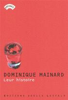 Couverture du livre « Leur histoire » de Dominique Mainard aux éditions Joelle Losfeld