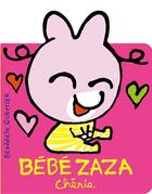 Couverture du livre « Bébé Zaza chérie » de Benedicte Guettier aux éditions Gallimard Jeunesse Giboulees