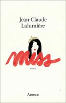 Couverture du livre « Miss » de Jean-Claude Lalumiere aux éditions Arthaud