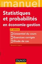 Couverture du livre « Mini manuel de statistiques et probabilités en économie-gestion (2e édition) » de Benjamin Legros aux éditions Dunod