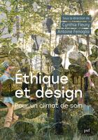 Couverture du livre « Ethique et design : pour un climat de soin » de Cynthia Fleury et Antoine Fenoglio aux éditions Puf