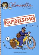 Couverture du livre « Louisette la taupe rapidissimo tome 1 nouvelle edition » de Bruno Heitz aux éditions Ecole Des Loisirs