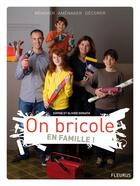 Couverture du livre « On bricole en famille ! » de Doriath aux éditions Mango