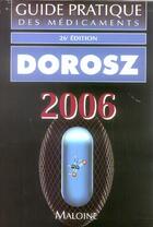 Couverture du livre « Guide medicaments (édition 2006) » de Philippe Dorosz aux éditions Maloine