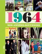 Couverture du livre « Nos années-souvenirs 1964 » de Pascaline Balland aux éditions Bayard