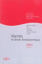 Couverture du livre « Libertes Et Droits Fondamentaux ; Notions Et Sources, L'Etre, Le Citoyen, Le Justiciable, L'Acteur Economique Et Socia » de Rémy Cabrillac et Marie-Anne Frison-Roche et Thierry Revet aux éditions Dalloz