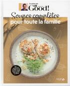 Couverture du livre « En cuisine avec Dr Good ; soupes complètes pour toute la famille » de Michel Cymes aux éditions Solar