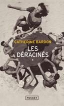 Couverture du livre « Les déracinés » de Catherine Bardon aux éditions Pocket