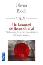 Couverture du livre « Un bouquet de fleurs du mal, anthologie du matérialisme » de Olivier Bloch aux éditions Pocket