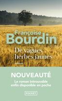 Couverture du livre « De vagues herbes jaunes » de Francoise Bourdin aux éditions Pocket