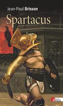 Couverture du livre « Spartacus » de Luc Brisson aux éditions Cnrs