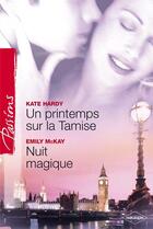 Couverture du livre « Un printemps sur la Tamise ; nuit magique » de Kate Hardy et Emily Mckay aux éditions Harlequin