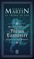 Couverture du livre « Maximes et pensées de Tyrion Lannister » de George R. R. Martin aux éditions J'ai Lu