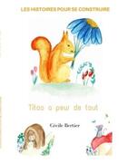 Couverture du livre « Titoo a peur de tout » de Cecile Bertier aux éditions Books On Demand