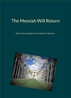 Couverture du livre « The messiah will return - sister frances speaks to the muslims. collection. - illustrations, couleur » de Frances Sister aux éditions Books On Demand