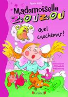 Couverture du livre « Mademoiselle Zouzou ; quel cauchemar ! » de Agnes Aziza et Elisabeth Schlossberg aux éditions Grund