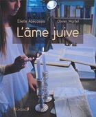 Couverture du livre « L'âme juive » de Eliette Abecassis et Olivier Martel aux éditions Grund