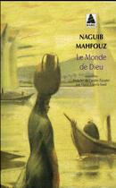 Couverture du livre « Le monde de Dieu » de Naguib Mahfouz aux éditions Actes Sud