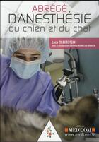 Couverture du livre « Abrege d'anesthesie du chien et du chat » de Zilberstein aux éditions Med'com