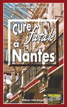 Couverture du livre « Cure fatale à Nantes » de Anne-Solen Kerbrat-Personnic aux éditions Bargain