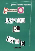 Couverture du livre « Phénoménodécoupologie » de Jymmi Anjoure-Apourou aux éditions Vents D'ailleurs