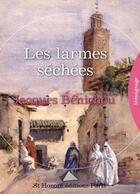 Couverture du livre « Les larmes séchées » de Jacques Benichou aux éditions Saint Honore Editions