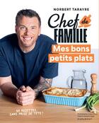 Couverture du livre « Chef de famille - Plats uniques » de Norbert Tarayre aux éditions Marabout