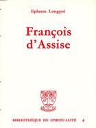 Couverture du livre « François d'Assise » de Ephtom Longpre aux éditions Beauchesne