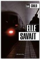 Couverture du livre « Elle savait » de Lee Child aux éditions Calmann-levy