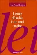 Couverture du livre « Lettre désolée à un ami arabe » de Jean-Paul Charnay aux éditions Maisonneuve Larose