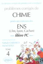 Couverture du livre « Chimie ens ulm - lyon - cachan 1997-2002 - tome 4 - filiere pc » de Carrasco/Sliwa aux éditions Ellipses