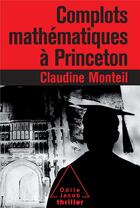 Couverture du livre « Complot mathématique à Princeton » de Claudine Monteil aux éditions Odile Jacob